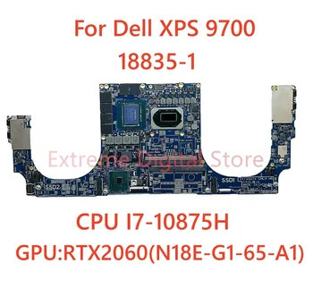 0CXCCY CXCCY CN-0CXCCY для ноутбука DELL PXS 9700 материнская плата 18835-1 с процессором SRJ8F I7-10875H Графический процессор: GTX2060 6 ГБ 100% Полностью Работает