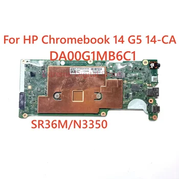 DA00G1MB6C0 DA00G1MB6C1 Для HP Chromebook 14 G5 14-CA Материнская плата ноутбука С процессором N3350 0 ГБ оперативной памяти 100% Полностью протестирована