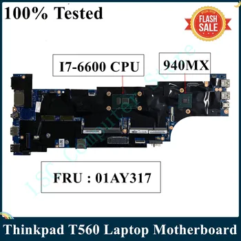 LSC Восстановленный Для Lenovo Thinkpad T560 Материнская Плата ноутбука I7-6600 Процессор 940MX FRU 01ER009 01ER010 01AY336 01AY317