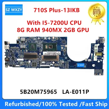 Восстановленная Материнская плата для ноутбука Lenovo Ideapad 710S Plus-13IKB с процессором I5-7200U 8G RAM 940MX 2GB GPU 5B20M75965 LA-E011P
